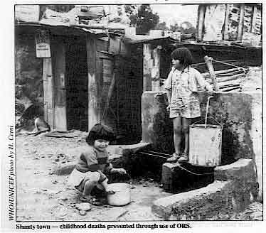 Shanty town - childhood deaths prevented through use of ORS.